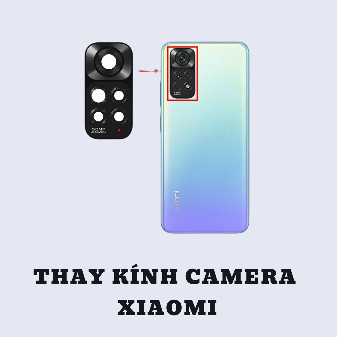 BẢNG GIÁ THAY KÍNH CAMERA XIAOMI